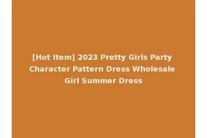 [Hot Item] 2023 Pretty Girls Party Character Pattern Dress Wholesale Girl Summer Dress