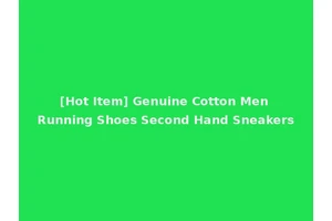 [Hot Item] Genuine Cotton Men Running Shoes Second Hand Sneakers
