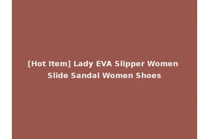 [Hot Item] Lady EVA Slipper Women Slide Sandal Women Shoes