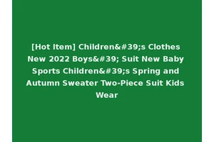 [Hot Item] Children's Clothes New 2022 Boys' Suit New Baby Sports Children's Spring and Autumn Sweater Two-Piece Suit Kids Wear