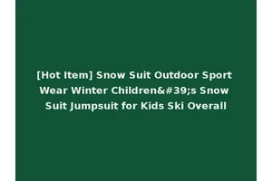 [Hot Item] Snow Suit Outdoor Sport Wear Winter Children's Snow Suit Jumpsuit for Kids Ski Overall