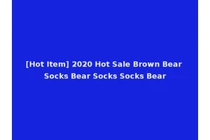 [Hot Item] 2020 Hot Sale Brown Bear Socks Bear Socks Socks Bear