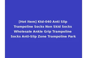 [Hot Item] Ktd-040 Anti Slip Trampoline Socks Non Skid Socks Wholesale Ankle Grip Trampoline Socks Anti-Slip Zone Trampoline Park