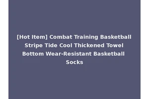 [Hot Item] Combat Training Basketball Stripe Tide Cool Thickened Towel Bottom Wear-Resistant Basketball Socks