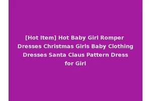 [Hot Item] Hot Baby Girl Romper Dresses Christmas Girls Baby Clothing Dresses Santa Claus Pattern Dress for Girl
