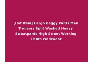 [Hot Item] Cargo Baggy Pants Men Trousers Split Washed Heavy Sweatpants High Street Working Pants Workwear
