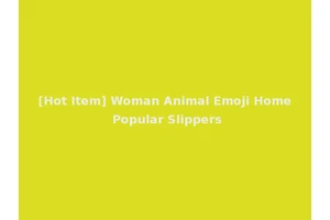 [Hot Item] Woman Animal Emoji Home Popular Slippers