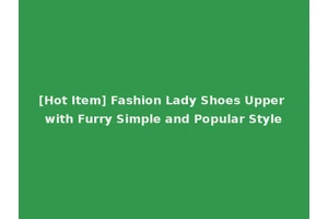 [Hot Item] Fashion Lady Shoes Upper with Furry Simple and Popular Style