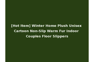 [Hot Item] Winter Home Plush Unisex Cartoon Non-Slip Warm Fur Indoor Couples Floor Slippers