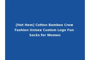 [Hot Item] Cotton Bamboo Crew Fashion Unisex Custom Logo Fun Socks for Women