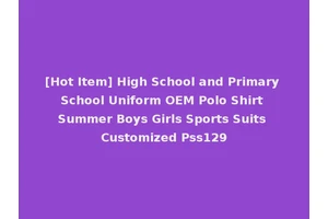 [Hot Item] High School and Primary School Uniform OEM Polo Shirt Summer Boys Girls Sports Suits Customized Pss129