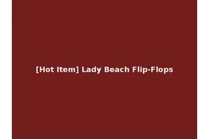 [Hot Item] Lady Beach Flip-Flops