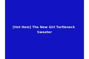 [Hot Item] The New Girl Turtleneck Sweater