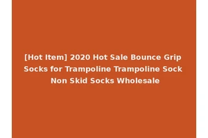 [Hot Item] 2020 Hot Sale Bounce Grip Socks for Trampoline Trampoline Sock Non Skid Socks Wholesale
