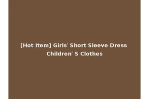 [Hot Item] Girls′ Short Sleeve Dress Children′ S Clothes