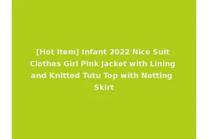[Hot Item] Infant 2022 Nice Suit Clothes Girl Pink Jacket with Lining and Knitted Tutu Top with Netting Skirt
