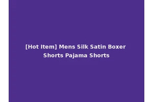 [Hot Item] Mens Silk Satin Boxer Shorts Pajama Shorts
