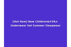 [Hot Item] New Children's Underwear Set Summer Sleepwear