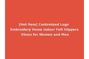 [Hot Item] Customized Logo Embroidery Home Indoor Felt Slippers Shoes for Women and Men