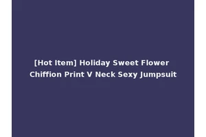[Hot Item] Holiday Sweet Flower Chiffion Print V Neck Sexy Jumpsuit