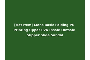 [Hot Item] Mens Basic Folding PU Printing Upper EVA Insole Outsole Slipper Slide Sandal