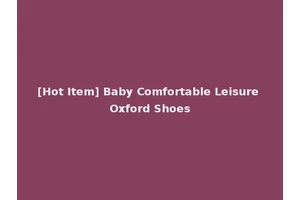 [Hot Item] Baby Comfortable Leisure Oxford Shoes