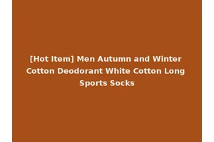 [Hot Item] Men Autumn and Winter Cotton Deodorant White Cotton Long Sports Socks