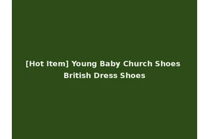 [Hot Item] Young Baby Church Shoes British Dress Shoes