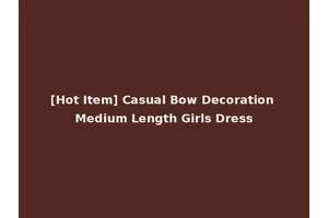 [Hot Item] Casual Bow Decoration Medium Length Girls Dress