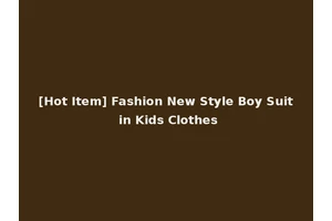 [Hot Item] Fashion New Style Boy Suit in Kids Clothes