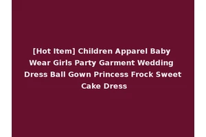 [Hot Item] Children Apparel Baby Wear Girls Party Garment Wedding Dress Ball Gown Princess Frock Sweet Cake Dress