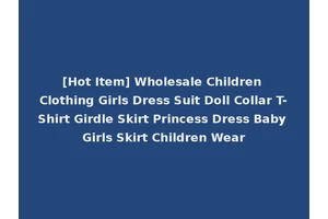 [Hot Item] Wholesale Children Clothing Girls Dress Suit Doll Collar T-Shirt Girdle Skirt Princess Dress Baby Girls Skirt Children Wear
