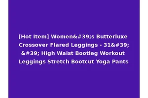 [Hot Item] Women's Butterluxe Crossover Flared Leggings - 31'' High Waist Bootleg Workout Leggings Stretch Bootcut Yoga Pants