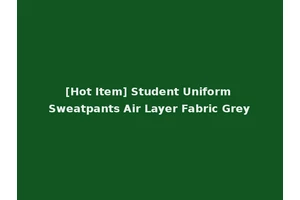 [Hot Item] Student Uniform Sweatpants Air Layer Fabric Grey
