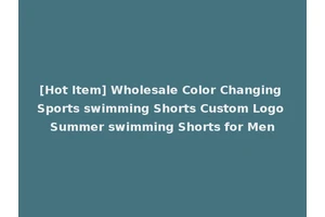 [Hot Item] Wholesale Color Changing Sports swimming Shorts Custom Logo Summer swimming Shorts for Men
