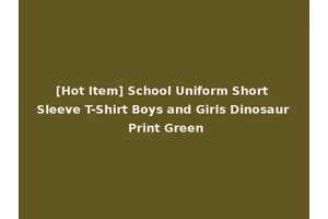 [Hot Item] School Uniform Short Sleeve T-Shirt Boys and Girls Dinosaur Print Green