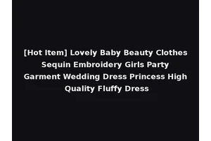 [Hot Item] Lovely Baby Beauty Clothes Sequin Embroidery Girls Party Garment Wedding Dress Princess High Quality Fluffy Dress