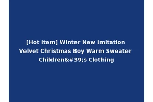[Hot Item] Winter New Imitation Velvet Christmas Boy Warm Sweater Children's Clothing