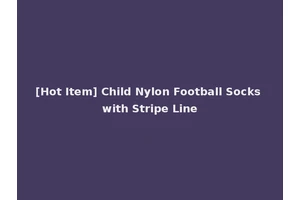 [Hot Item] Child Nylon Football Socks with Stripe Line