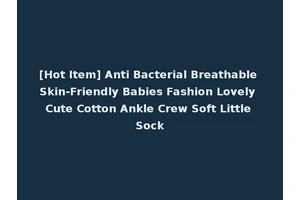 [Hot Item] Anti Bacterial Breathable Skin-Friendly Babies Fashion Lovely Cute Cotton Ankle Crew Soft Little Sock