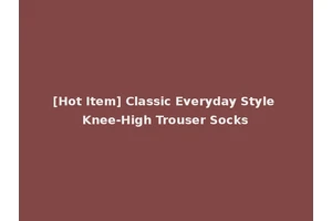 [Hot Item] Classic Everyday Style Knee-High Trouser Socks