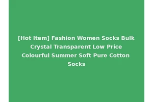 [Hot Item] Fashion Women Socks Bulk Crystal Transparent Low Price Colourful Summer Soft Pure Cotton Socks