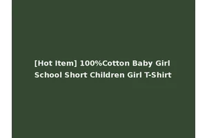 [Hot Item] 100%Cotton Baby Girl School Short Children Girl T-Shirt