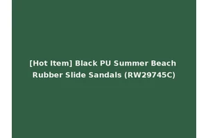 [Hot Item] Black PU Summer Beach Rubber Slide Sandals (RW29745C)