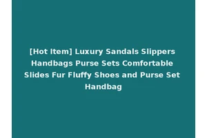 [Hot Item] Luxury Sandals Slippers Handbags Purse Sets Comfortable Slides Fur Fluffy Shoes and Purse Set Handbag