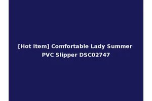 [Hot Item] Comfortable Lady Summer PVC Slipper DSC02747