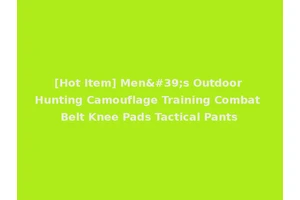 [Hot Item] Men's Outdoor Hunting Camouflage Training Combat Belt Knee Pads Tactical Pants