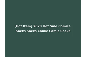 [Hot Item] 2020 Hot Sale Comics Socks Socks Comic Comic Socks