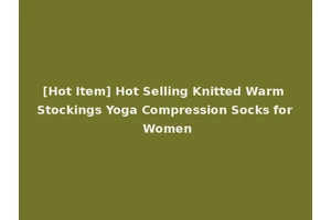 [Hot Item] Hot Selling Knitted Warm Stockings Yoga Compression Socks for Women