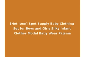 [Hot Item] Spot Supply Baby Clothing Set for Boys and Girls Silky Infant Clothes Modal Baby Wear Pajama